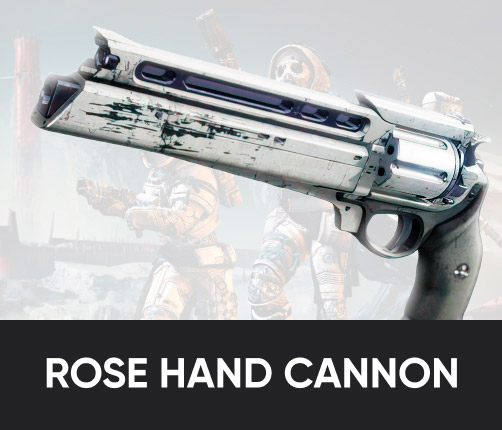 Rose Hand Cannon